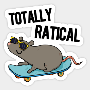 Totally Ratical Funny Rat Pun Sticker